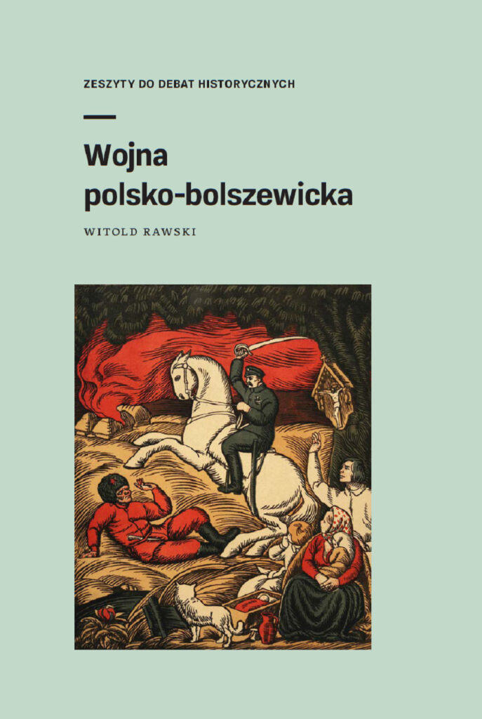 Okładka zeszytu debatanckiego Wojna polsko-bolszewicka - kliknij, aby pobrać